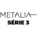 Metalia 3